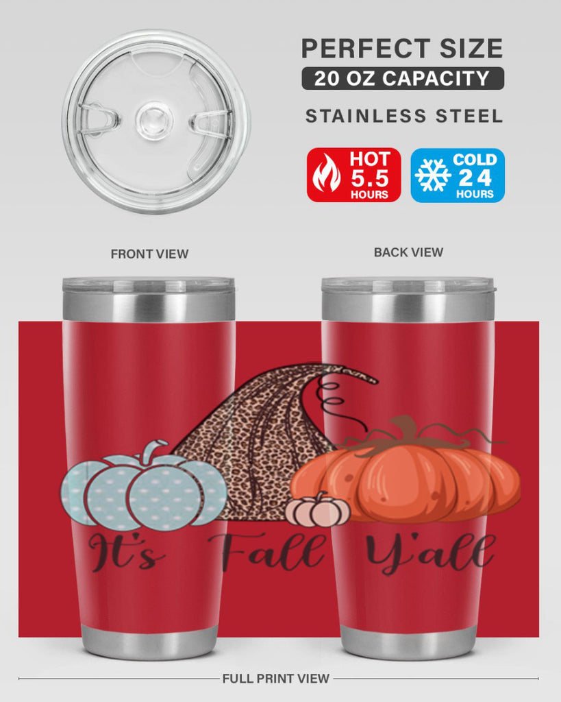 It s Fall Y all Pumpkin 363#- fall- Tumbler
