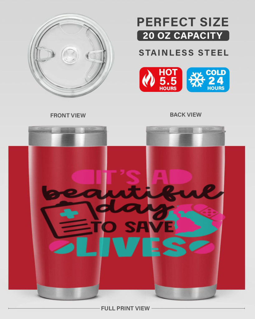 Its A Beautiful Day To Save Lives Style Style 150#- nurse- tumbler