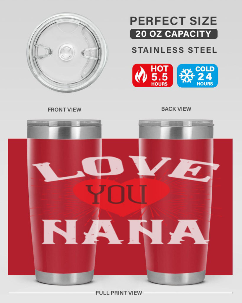 LOVE YOU NANA 16#- grandma - nana- Tumbler