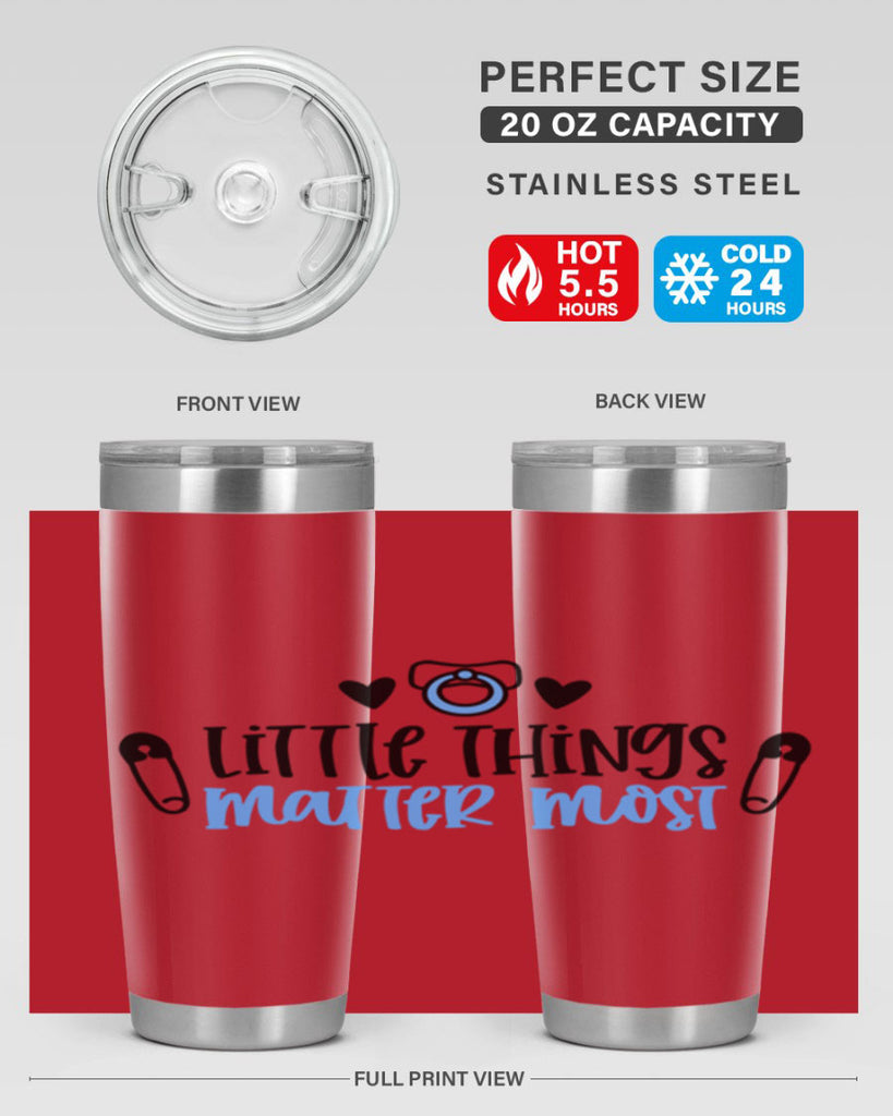 Little Things Matter Most Style 54#- baby- tumbler