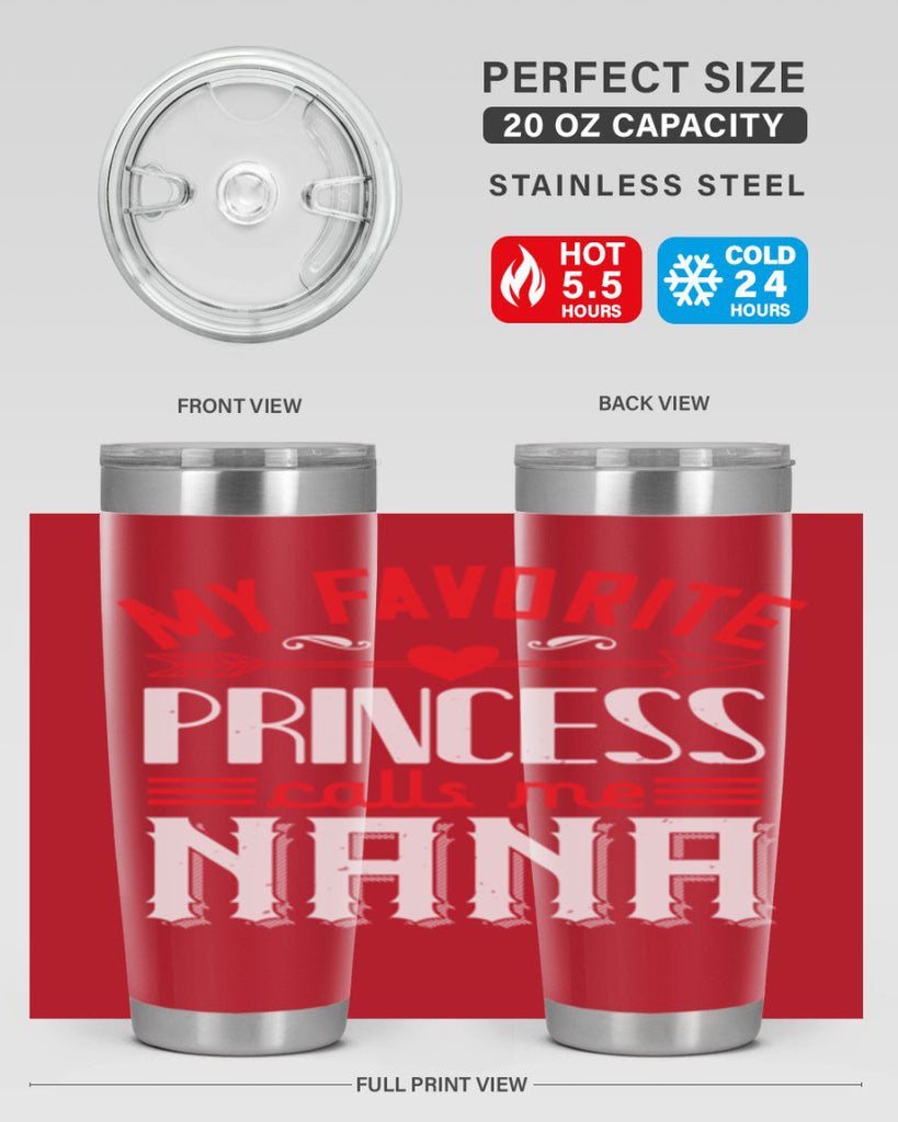 MY FAVORITE PRINCESS CALLME NANA 14#- grandma - nana- Tumbler