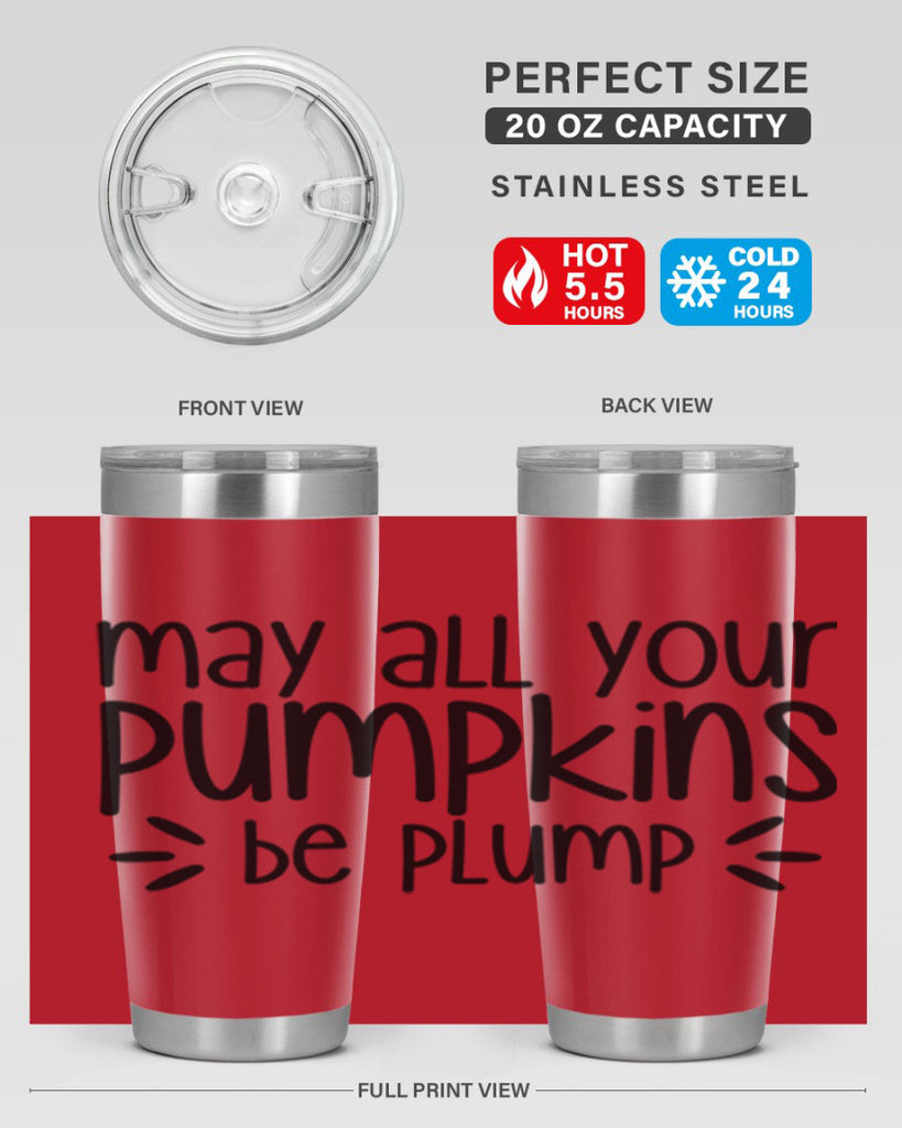 May All Your Pumpkins Be Plump 422#- fall- Tumbler