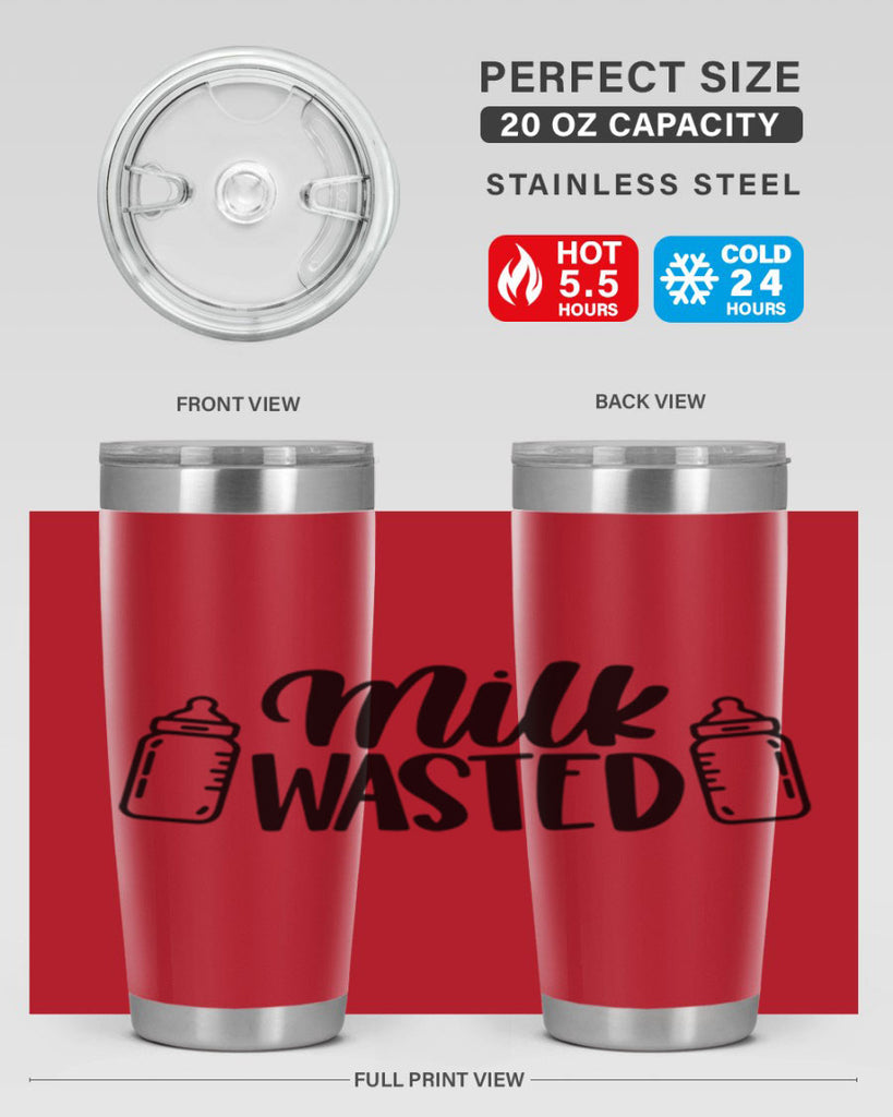 Milk Wasted Style 47#- baby- tumbler