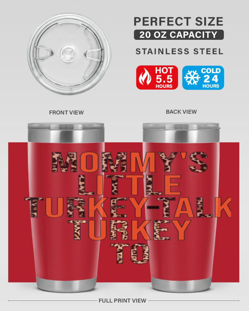 Mommys little turkeytalk turkey to 429#- fall- Tumbler
