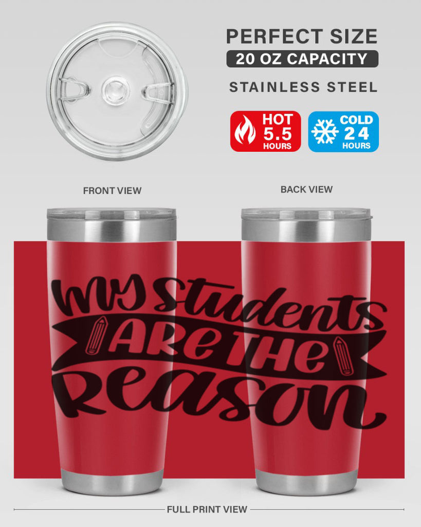 My Students Are The Reason Style 63#- teacher- tumbler