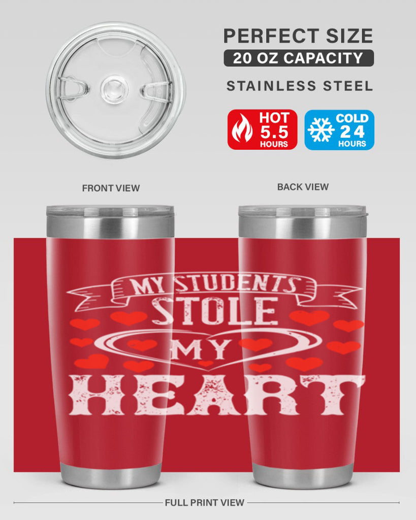 My Students Stole My Heart Style 92#- teacher- tumbler