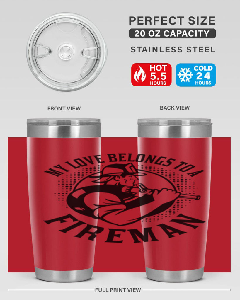 My love belongs Style 50#- fire fighter- tumbler