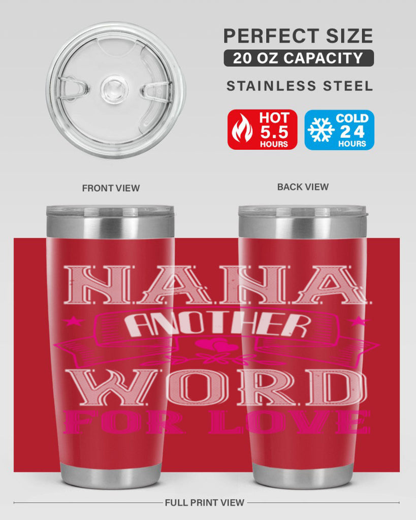 NANA ANOTHER WORD FOR LOVE 13#- grandma - nana- Tumbler