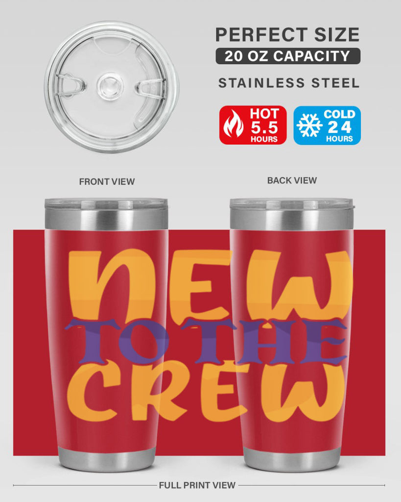 New To the Crew Style 216#- baby- tumbler