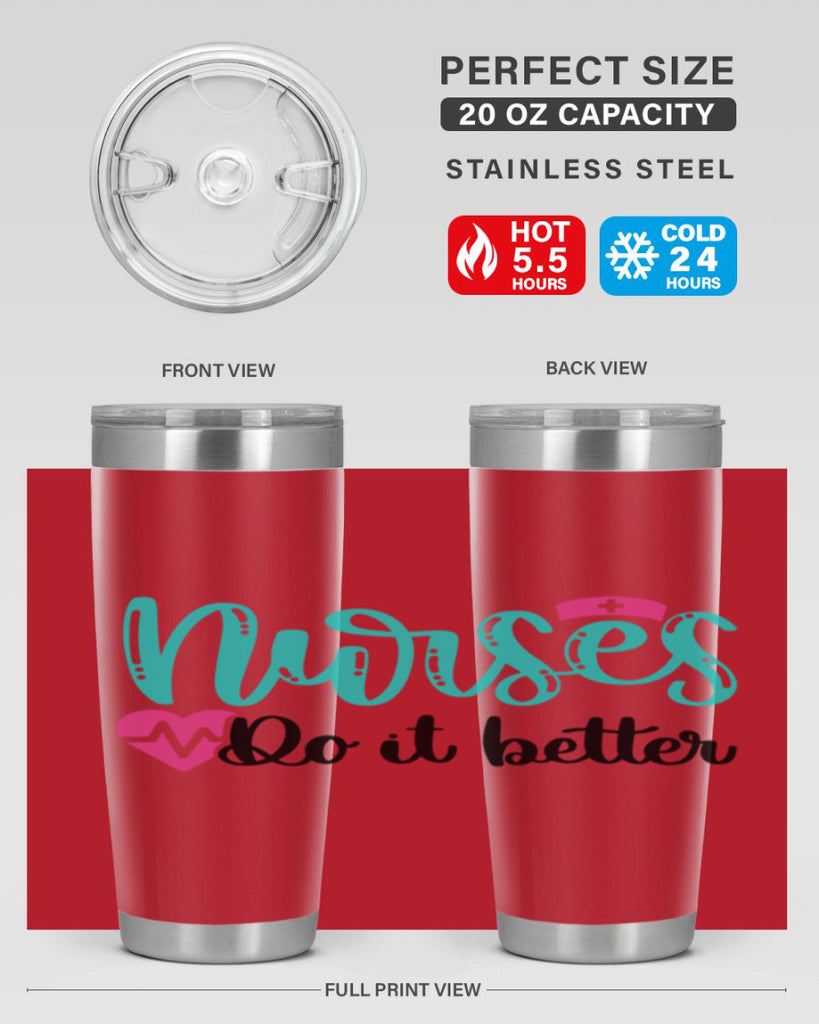 Nurses Do It Better Style Style 85#- nurse- tumbler