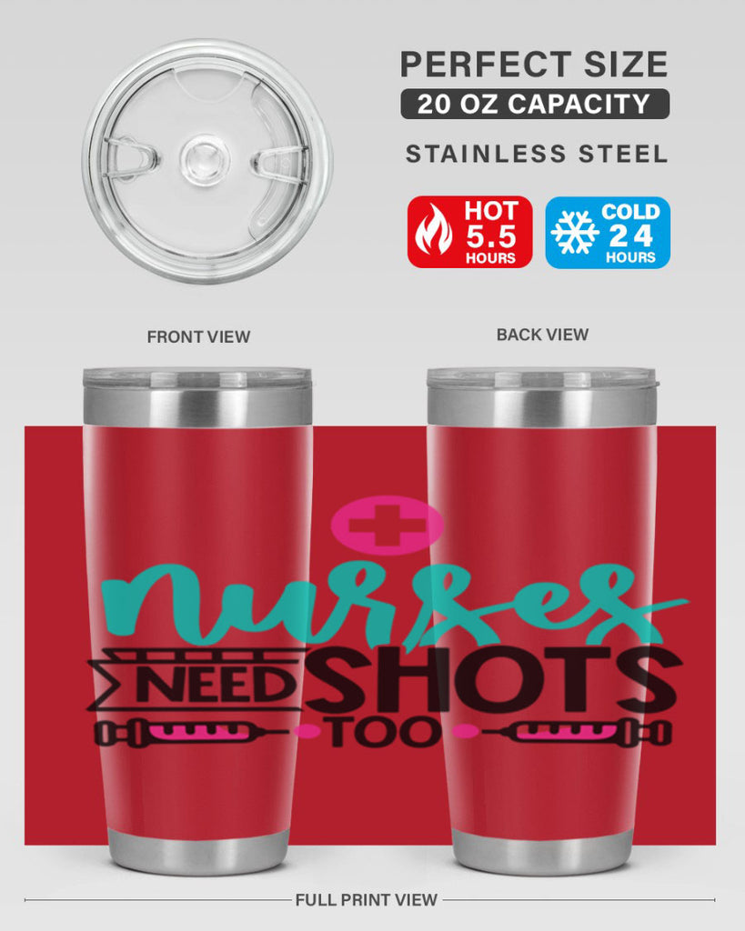 Nurses Need Shoot Too Style Style 82#- nurse- tumbler