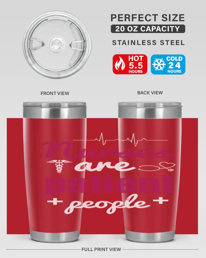Nurses are patient people Style 289#- nurse- tumbler