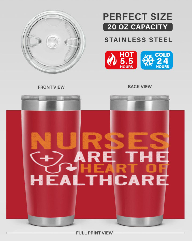 Nurses are the heart of healthcare Style 286#- nurse- tumbler