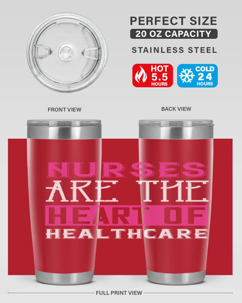 Nurses are the heart of healthcare Style 411#- nurse- tumbler