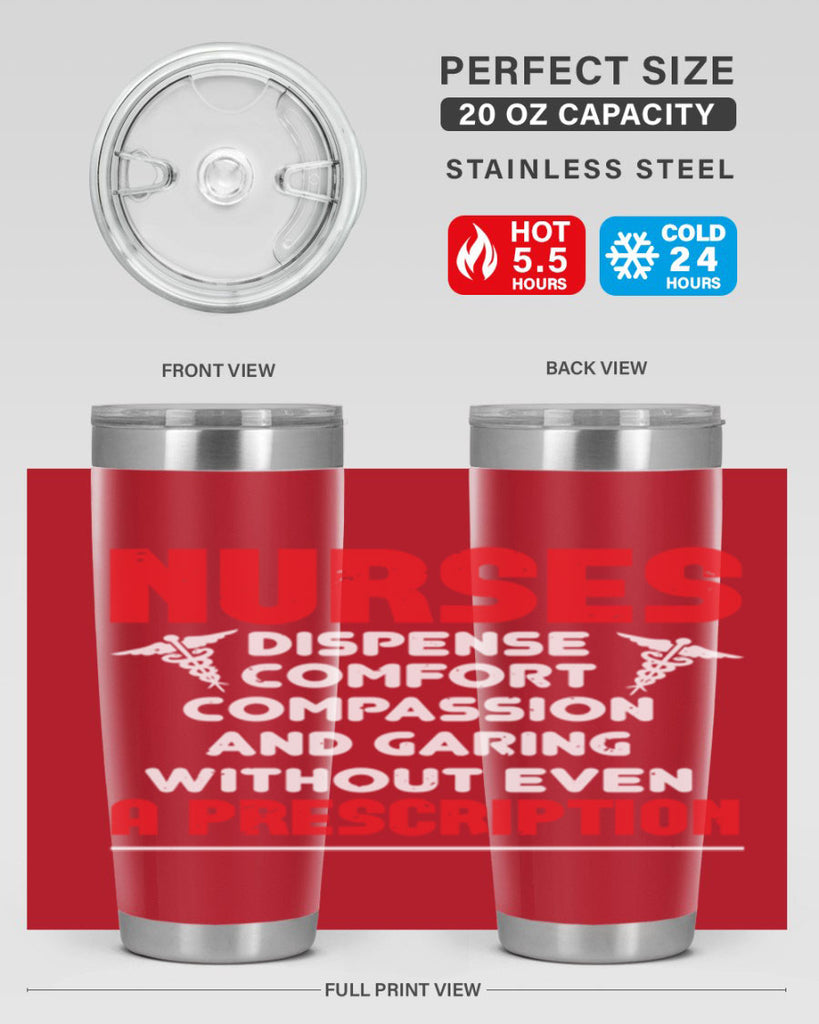Nurses dispense comfort compassion and garing without even a prescription Style 271#- nurse- tumbler