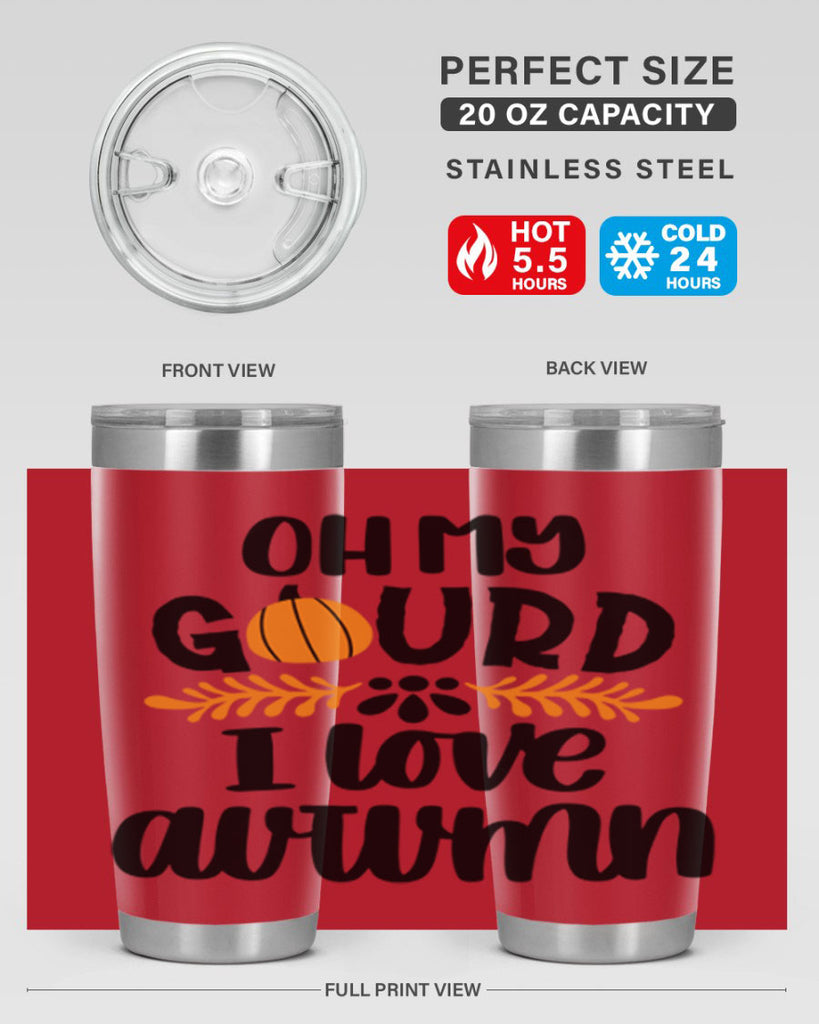 Oh My Gourd I Love Autumn 504#- fall- Tumbler
