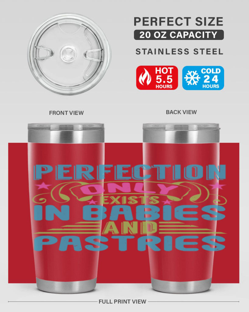 Perfection only exists in babies and pastires Style 182#- baby- tumbler