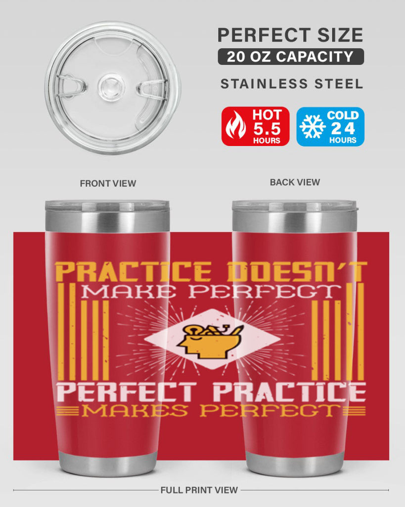 Practice doesn’t make perfect Perfect practice makes perfect Style 20#- coaching- tumbler