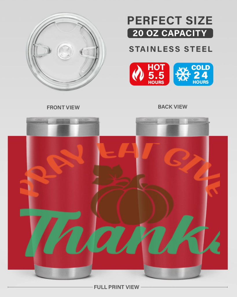 Pray Eat Give Thanks 519#- fall- Tumbler