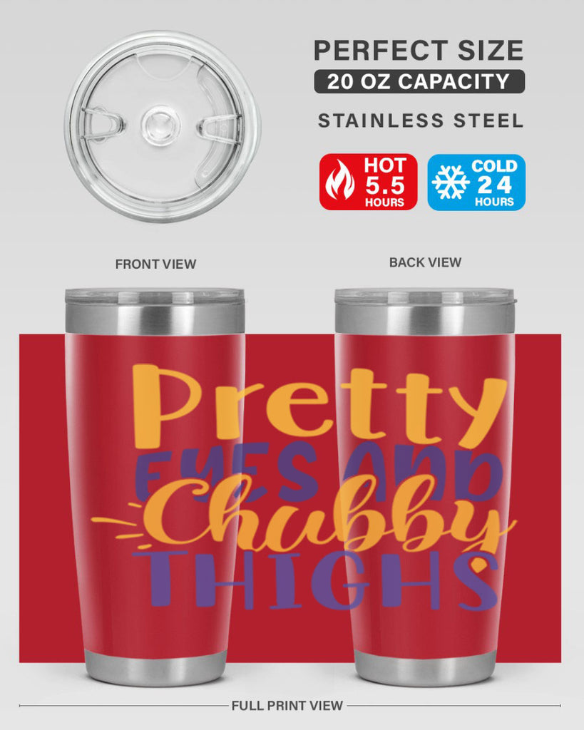 Pretty Eyes And Chubby Thighs Style 203#- baby- tumbler