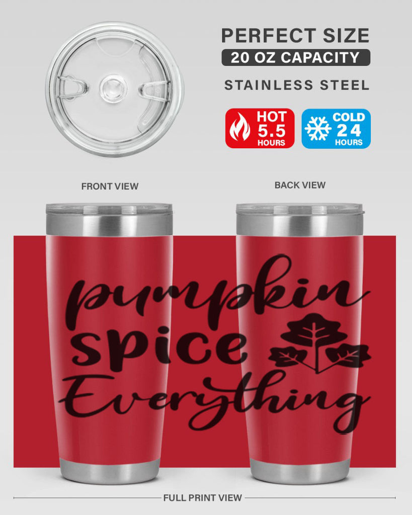 Pumpkin Spice Everything 546#- fall- Tumbler