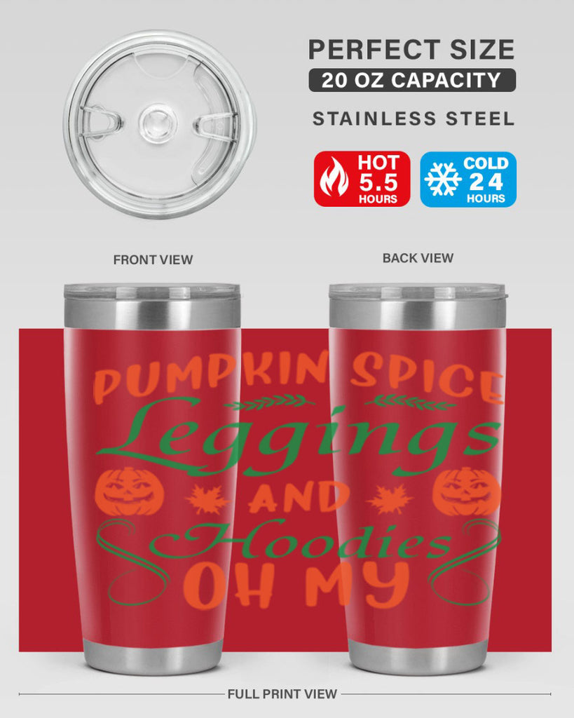 Pumpkin Spice Leggings and Hoodies Oh My 553#- fall- Tumbler