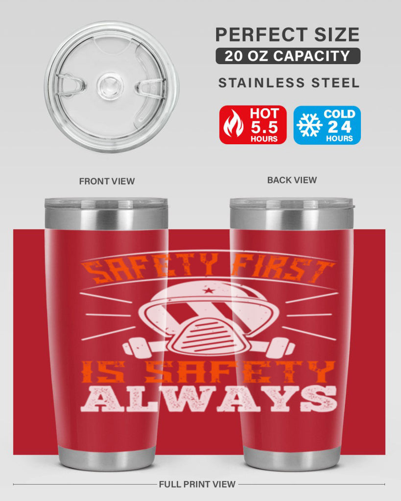 Safety First” is “Safety Always Style 36#- fire fighter- tumbler