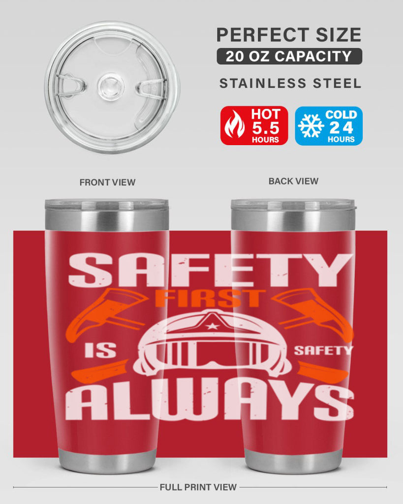 Safety First” is “Safety Always Style 38#- fire fighter- tumbler