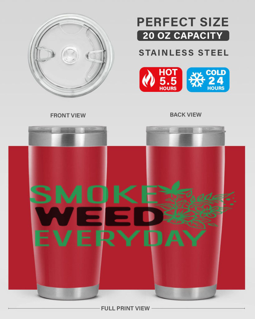 Smoke Weed Everyday 246#- marijuana- Tumbler