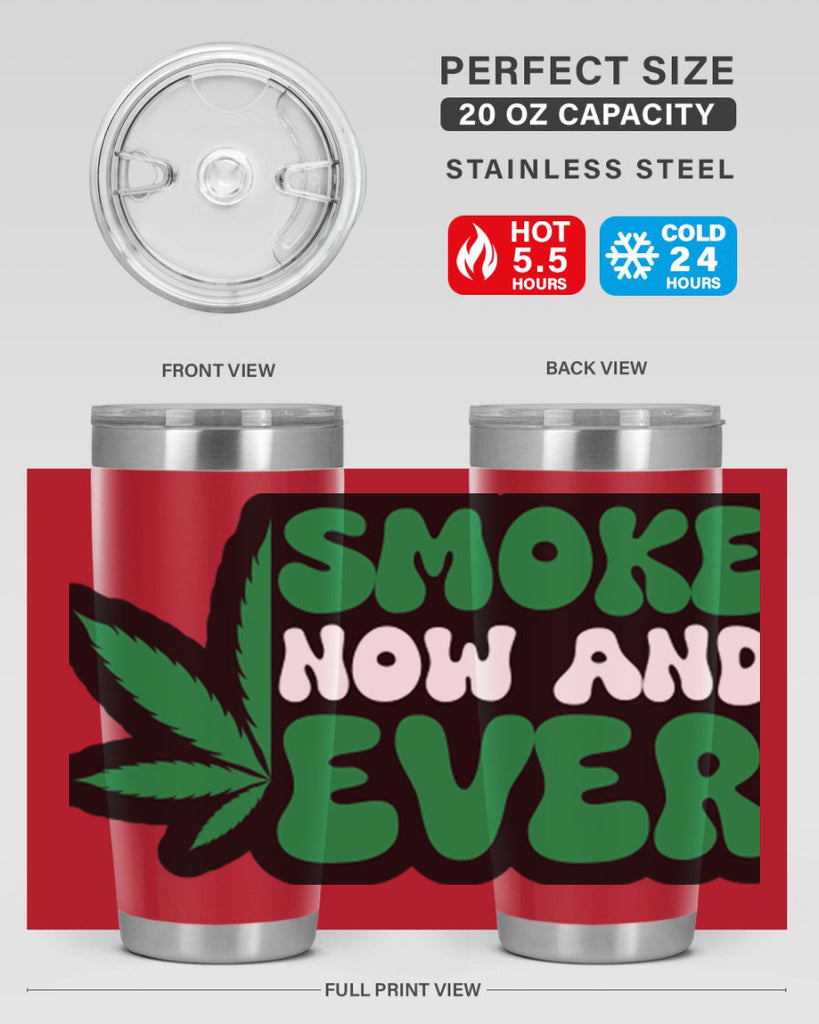 Smoke now and ever 232#- marijuana- Tumbler