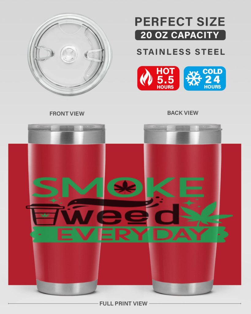 Smoke weed Everyday 245#- marijuana- Tumbler