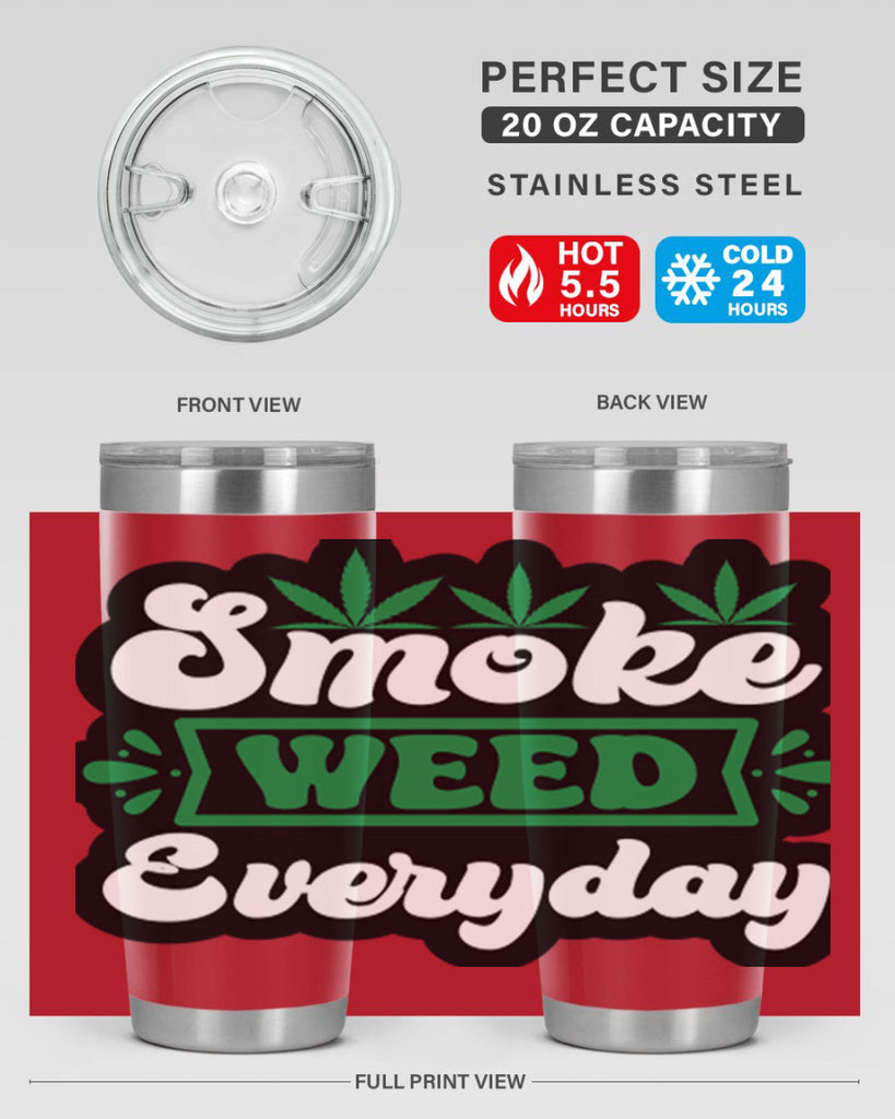 Smoke weed everyday 248#- marijuana- Tumbler