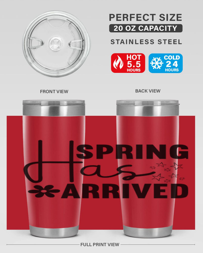 Spring Has Arrived 426#- spring- Tumbler