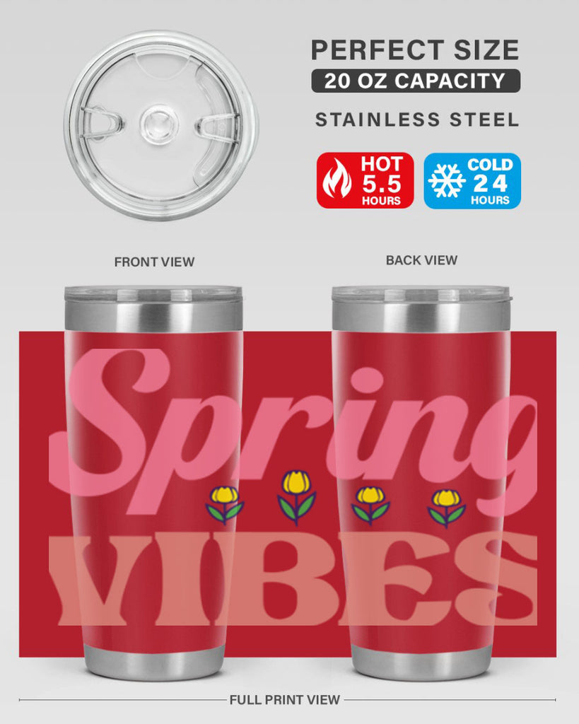 Spring Vibes  520#- spring- Tumbler