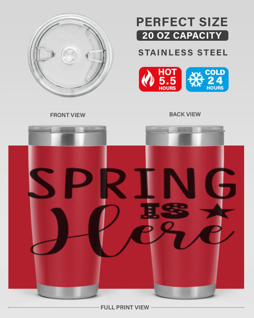 Spring is Here 450#- spring- Tumbler
