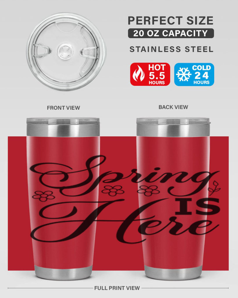 Spring is here  499#- spring- Tumbler