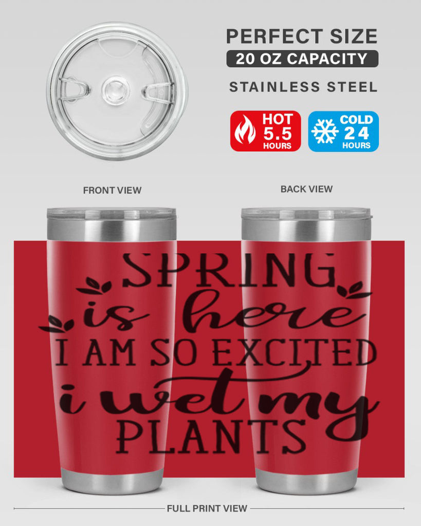 Spring is here I am 498#- spring- Tumbler