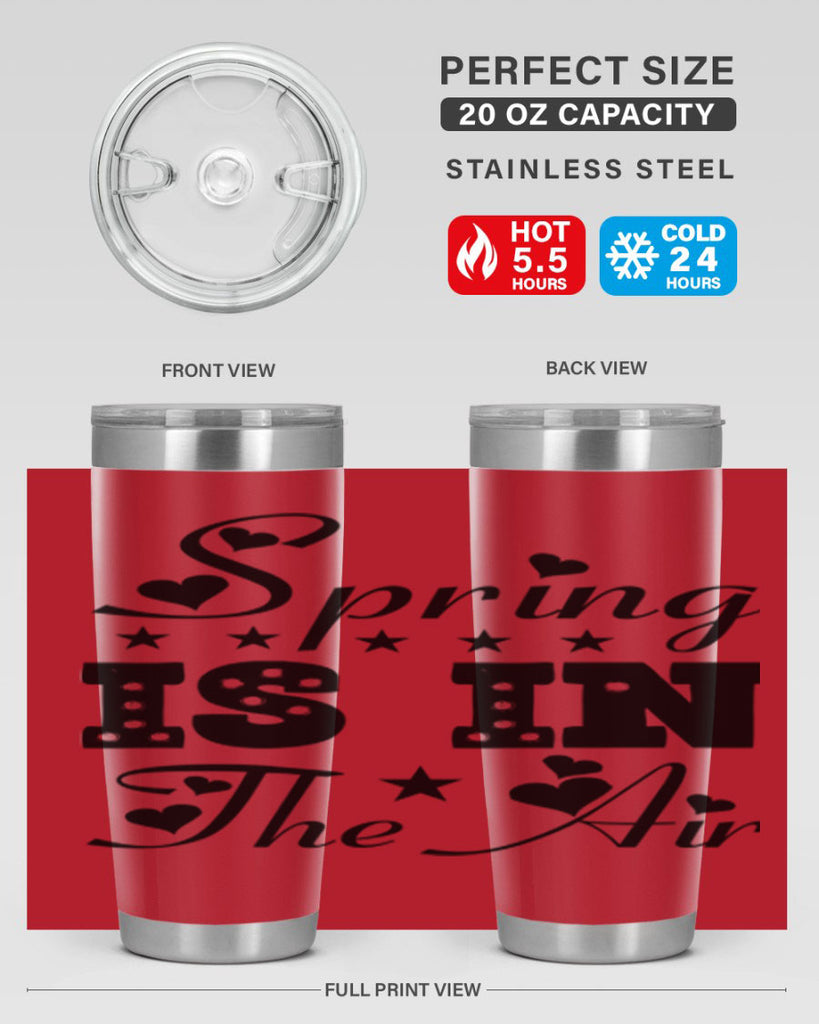 Spring is in the Air 463#- spring- Tumbler
