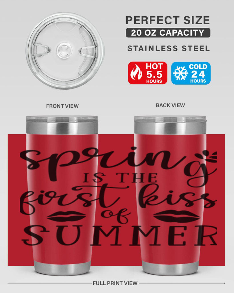Spring is the first kiss 507#- spring- Tumbler