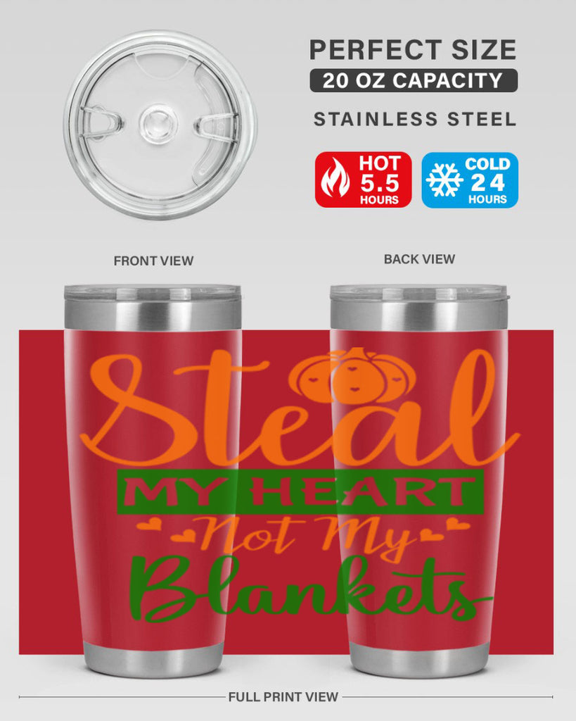 Steal My Heart Not My Blankets 576#- fall- Tumbler