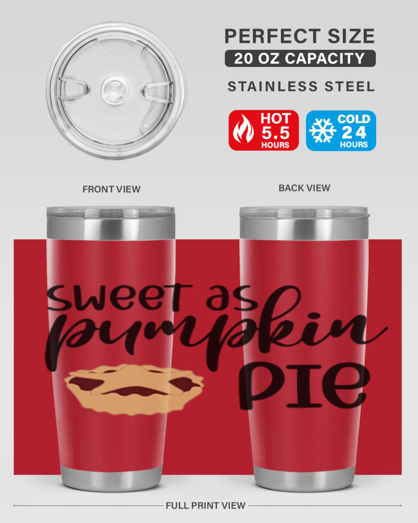 Sweet As Pumpkin Pie 591#- fall- Tumbler