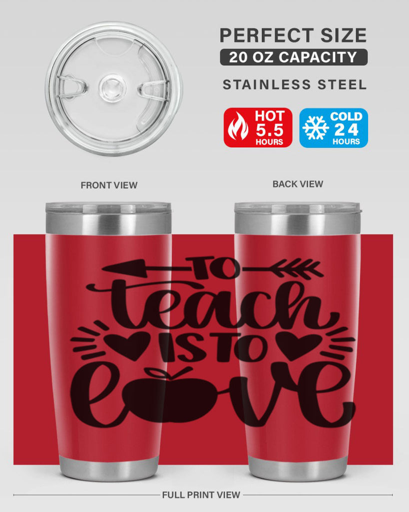 To Teach Is To Love Style 31#- teacher- tumbler