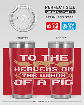 To the heavens on the wings of a pig Style 14#- pig- Tumbler