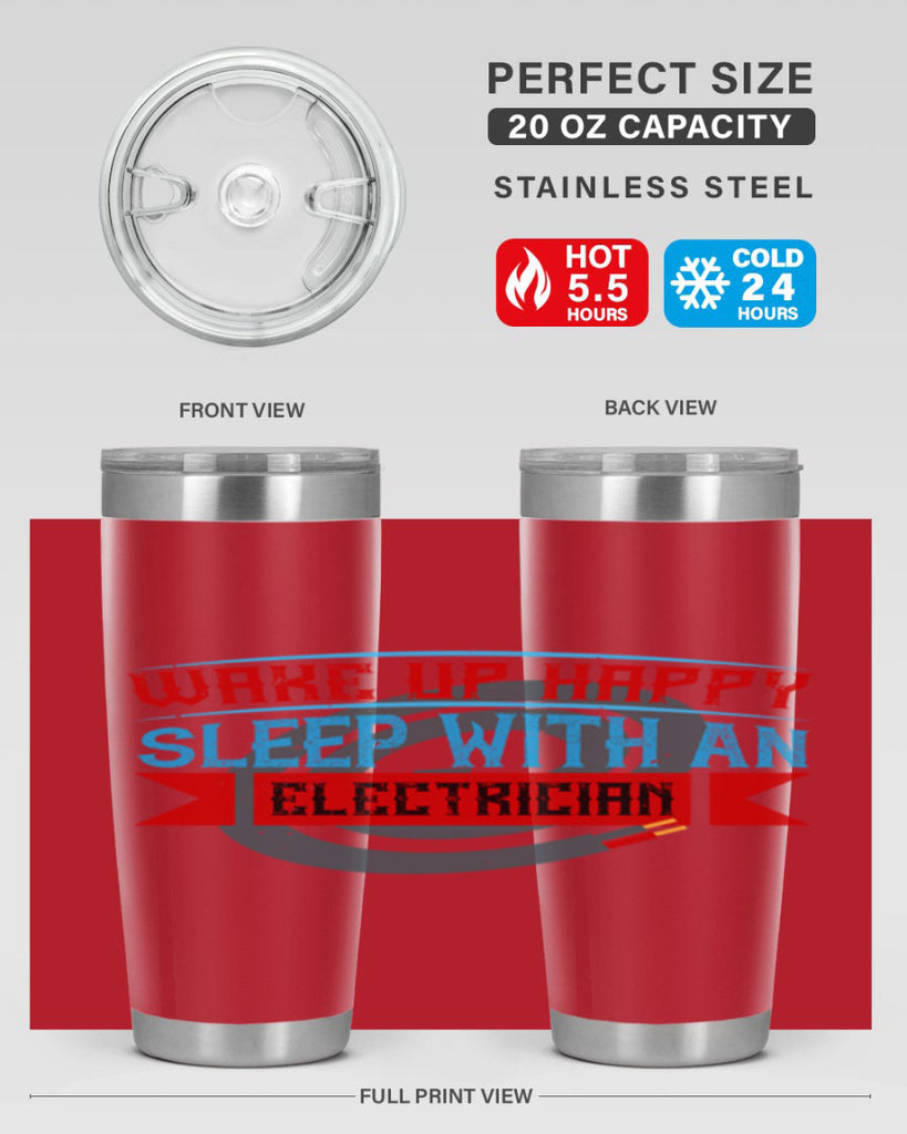 Wake up happy sleep with an electrician Style 6#- electrician- tumbler