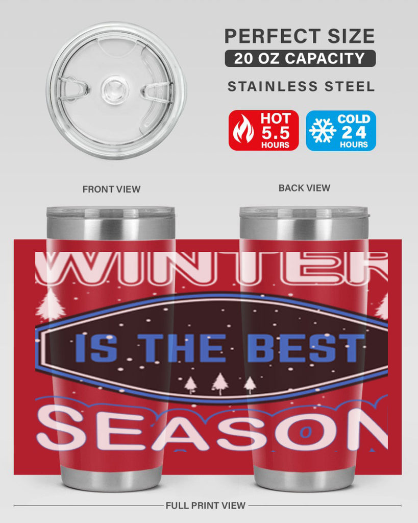 Winter is the Best Season 513#- winter- Tumbler