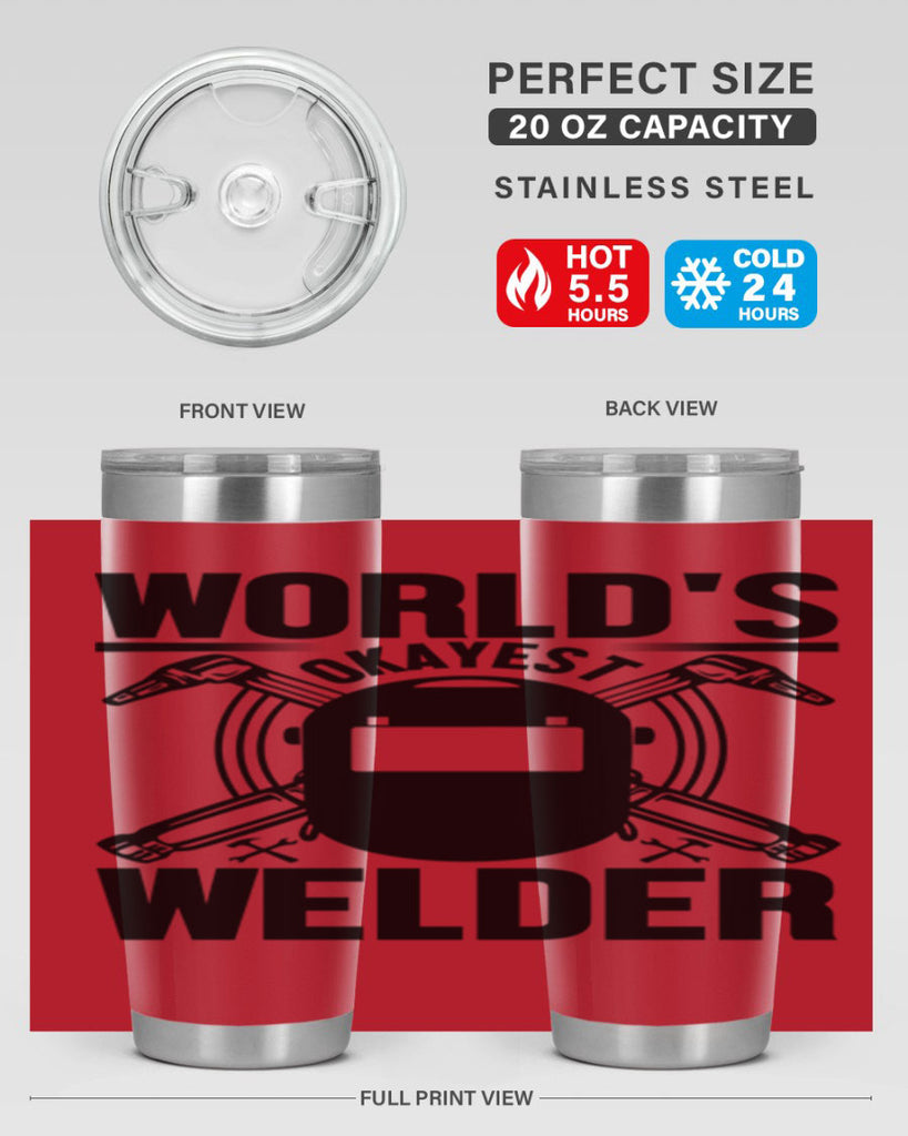 Worlds okayest Style 1#- welder- tumbler