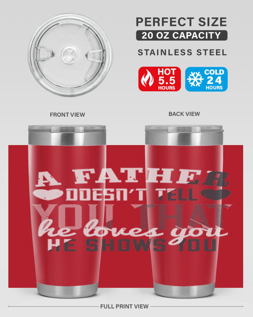 a father doesn’t tell you 201#- fathers day- Tumbler