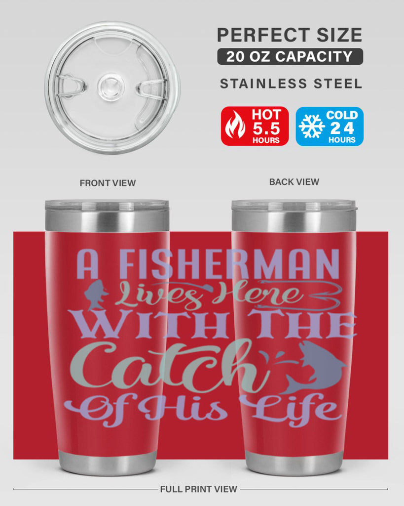 a fisherman lives here with the catch of his life 229#- fishing- Tumbler