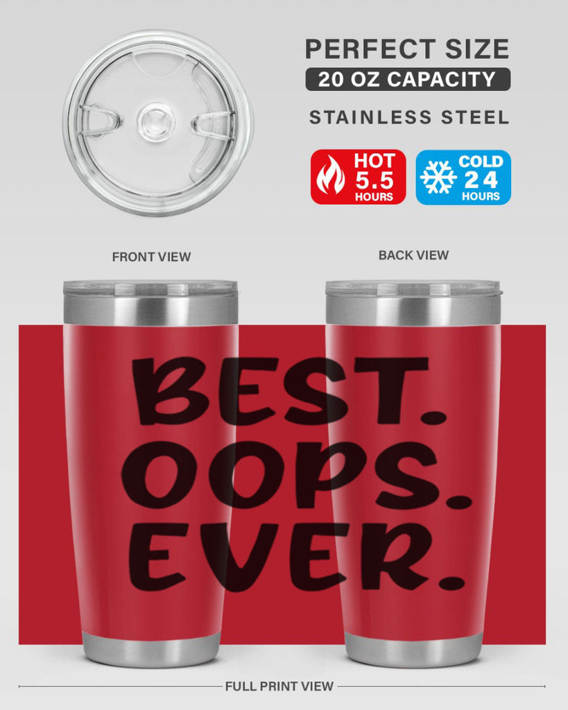 best oops ever Style 279#- baby- tumbler