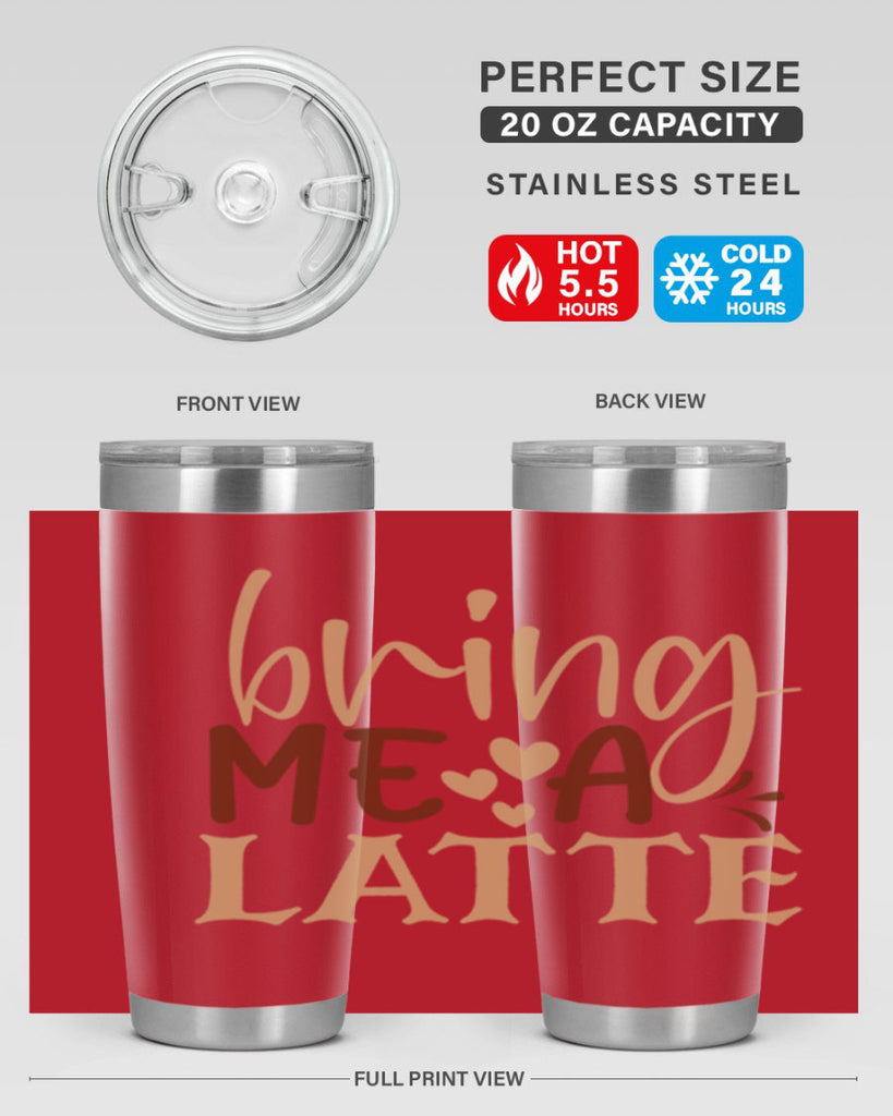 bring me a latte 225#- coffee- Tumbler